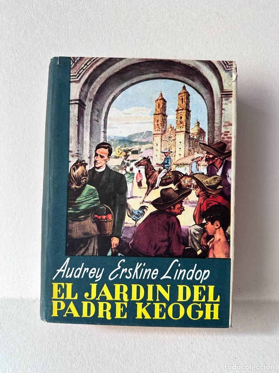 Libros de segunda mano: Audrey Erskine Lindop &ndash; El Jard&iacute;n Del Padre Keogh