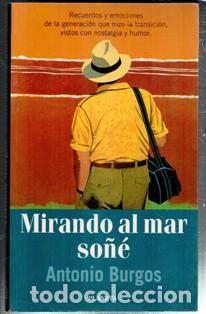 Libri di seconda mano: Mirando al mar so&ntilde;&eacute;, Antonio Burgos