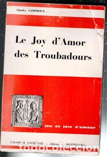 Livres d'occasion: Le Joy D'Amor des Troubadours, Charles Camproux