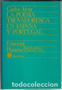Libros de segunda mano: La poes&iacute;a trovadoresca en Espa&ntilde;a y Portugal, Carlos Alvar. Dedicado por el autor.