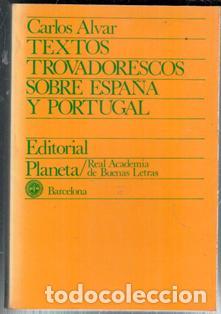 Libros de segunda mano: Textos trovadorescos sobre Espa&ntilde;a y Portugal, Carlos Alvar. Dedicado por el autor.