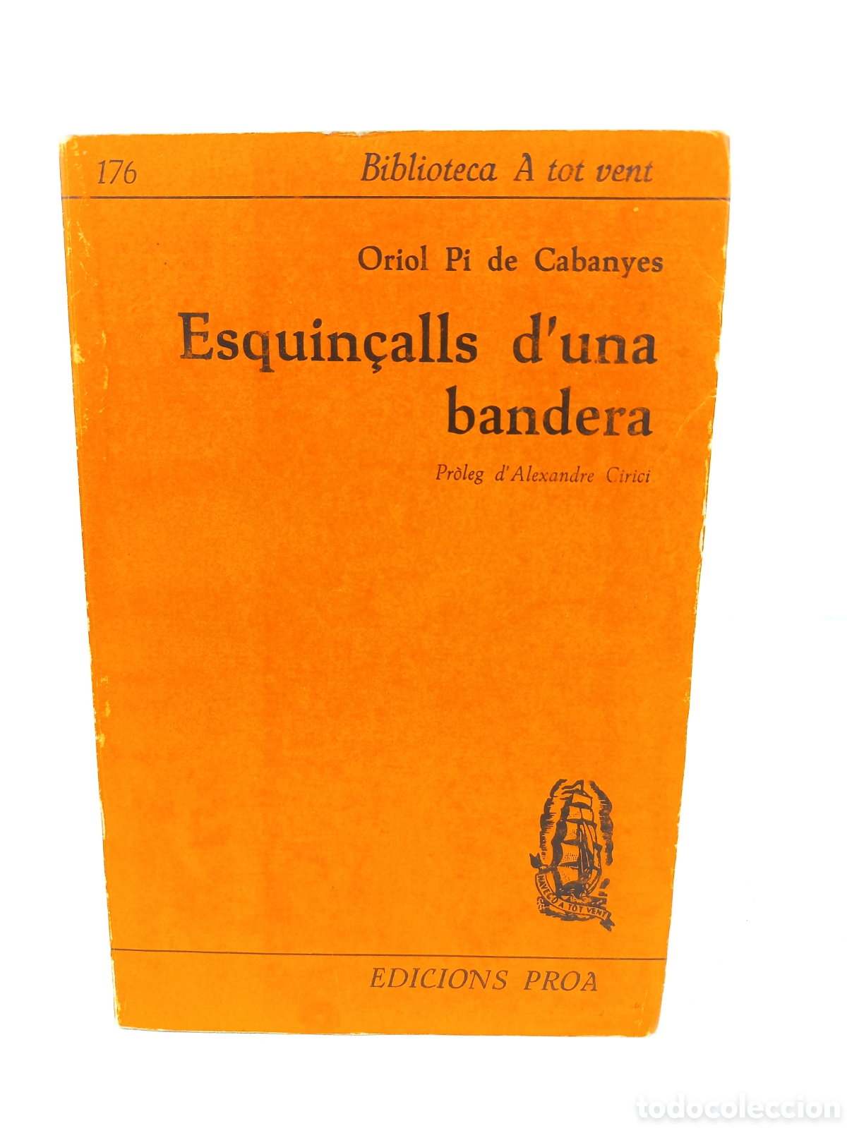 Libros de segunda mano: Esquin&ccedil;alls d'una bandera. Oriol Pi de Cabanyes. Proa Edicions, Biblioteca A tot vent, 1977. Catal&aacute;n