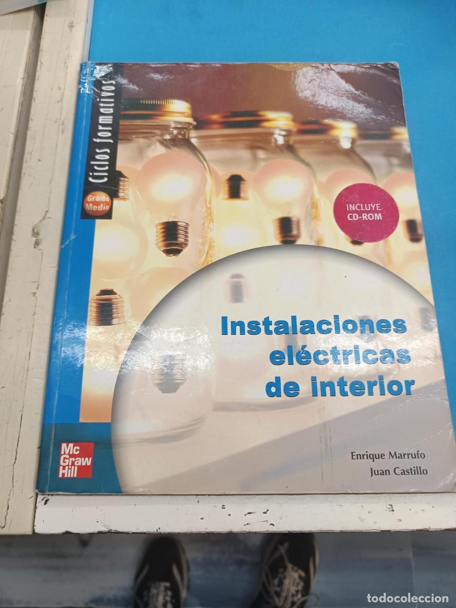 Libros de segunda mano: ISTALACIONES ELECTRICAS DE INTERIOR ENRIQUE MARRUFO - JUAN CASTILLO MCGRAWHILL (SIN DC RON)
