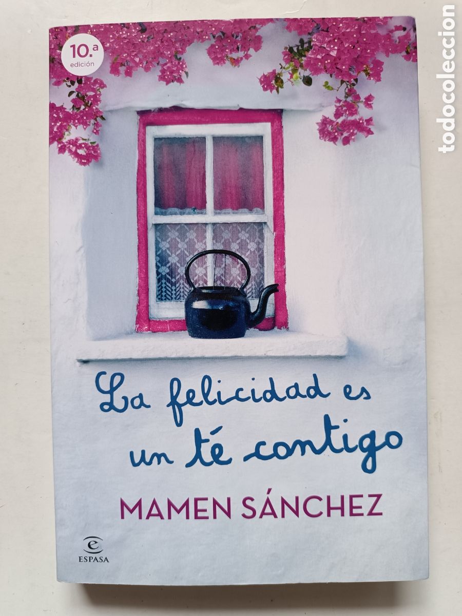 Libri di seconda mano: MAMEN SANCHEZ: La felicidad es un t&eacute; contigo (Espasa, 2013)