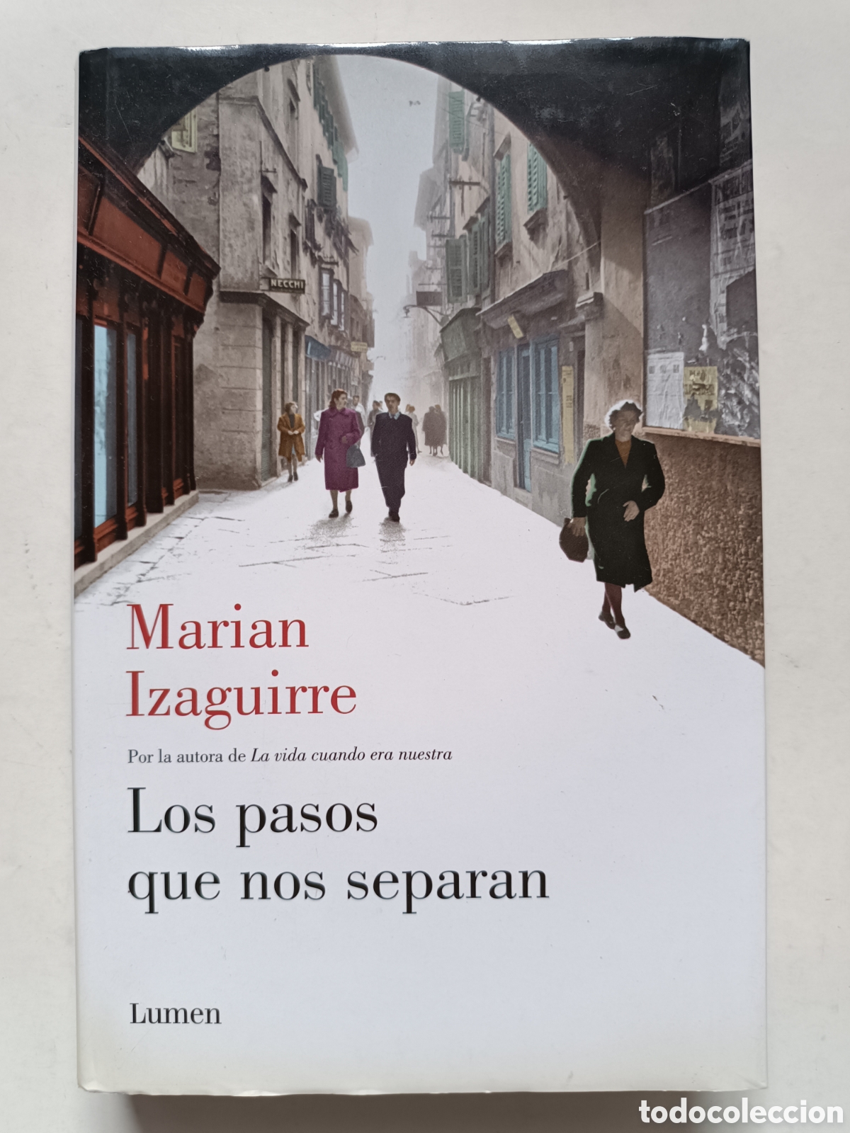 Libros de segunda mano: MARIAN IZAGUIRRE: Los pasos que nos separan (Lumen, 2014)