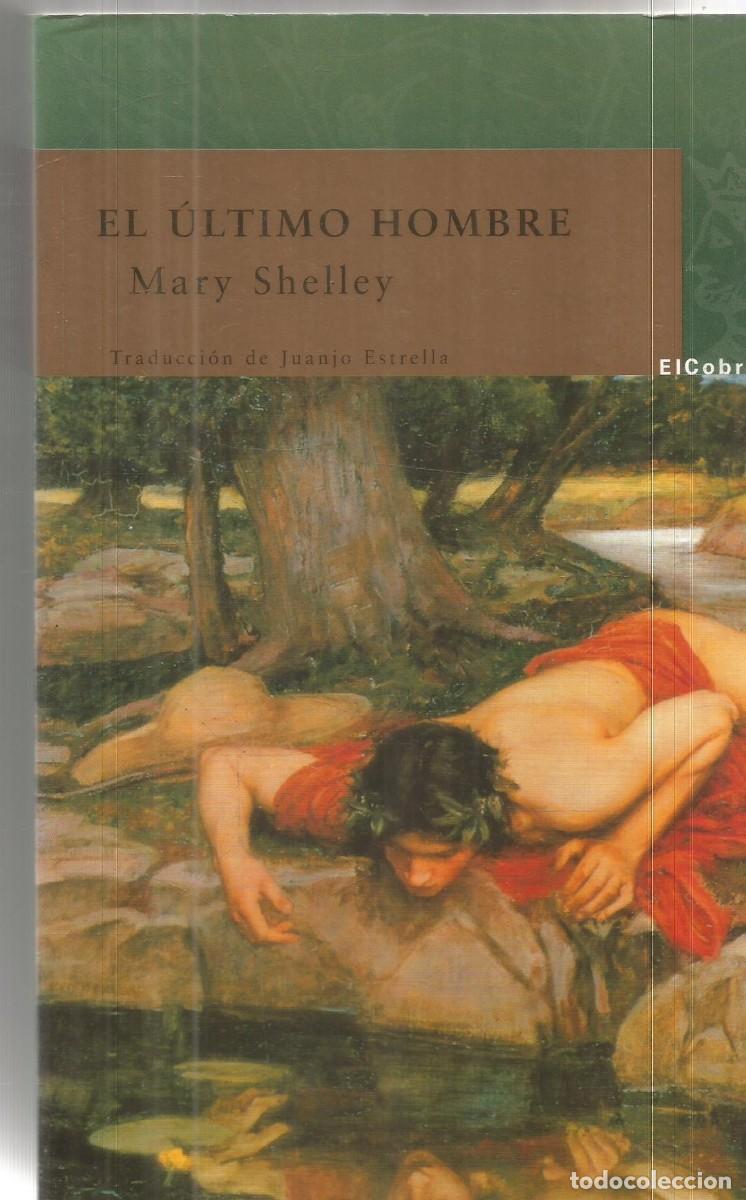 Libri di seconda mano: MARY SHELLEY. EL ULTIMO HOMBRE. EL COBRE. PRIMERA EDICION