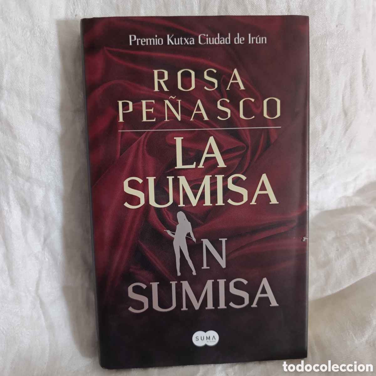 Libri di seconda mano: Libro &rdquo;La sumisa insumisa&rdquo; - Rosa Pe&ntilde;asco (Novela Er&oacute;tica / BDSM)