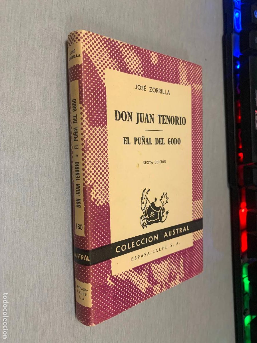 Livres d'occasion: DON JUAN TENORIO - EL PU&Ntilde;AL DEL GODO / JOS&Eacute; ZORRILLA / AUSTRAL - ESPASA CALPE 1965