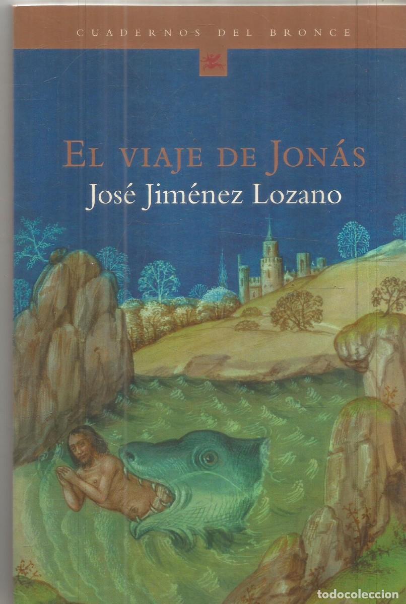 Libri di seconda mano: JOSE JIMENEZ LOZANO. EL VIAJE DE JONAS. EDICIONES DEL BRONCE. PRIMERA EDICION