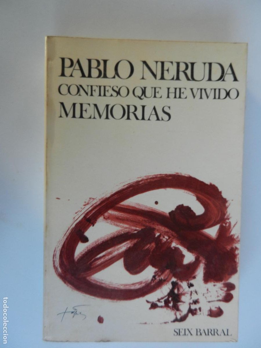 Libri di seconda mano: CONFIESO QUE HE VIVIDO - MEMORIAS - PABLO NERUDA - SEIX BARRAL - 1&ordf; EDC 1974