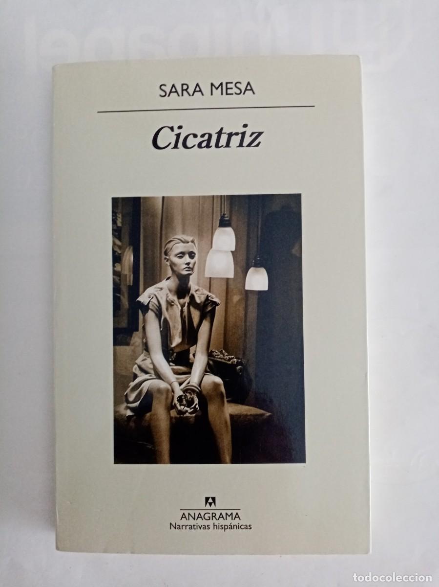 Libros de segunda mano: CICATRIZ . Sara Mesa ( ANAGRAMA )