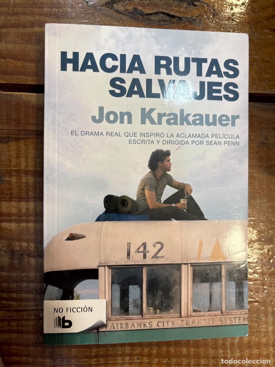 Libros de segunda mano: Hacia rutas salvajes (Spanish Edition) TRSAA Krakauer, Jon Idioma: Espa&ntilde;ol Editorial: B de Bolsill