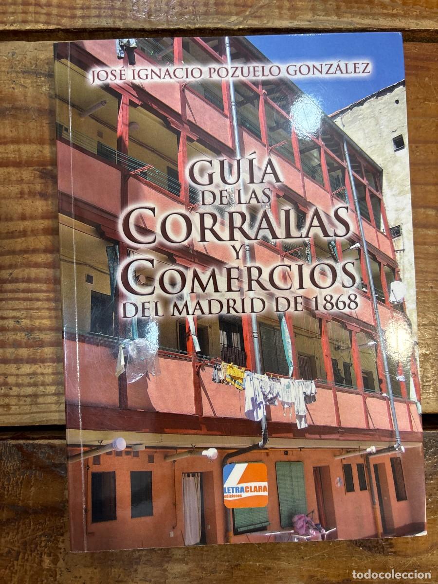 Libros de segunda mano: Gu&iacute;a de las corralas y comercios de Madrid de 1868 Pozuelo Gonz&aacute;lez, Jos&eacute; Ignacio Idioma: Espa&ntilde;ol