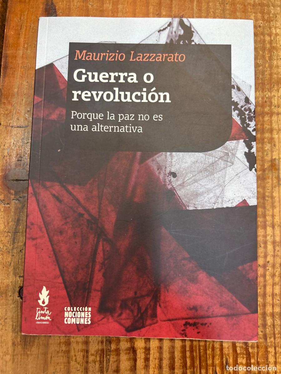 Libros de segunda mano: Guerra o revoluci&oacute;n. Porque la paz no es una alternativa MAURIZIO LAZZARATO Idioma: Espa&ntilde;ol Editor