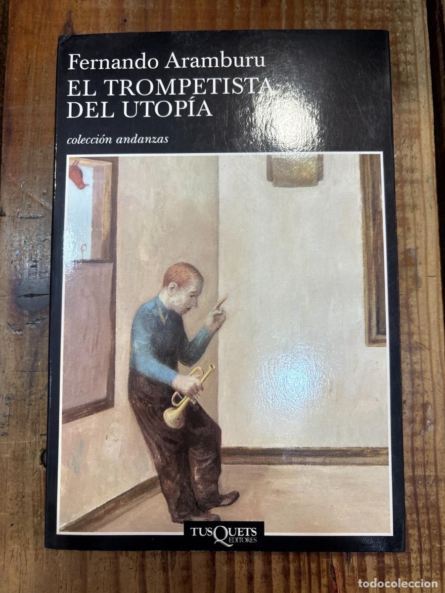 Libros de segunda mano: El trompetista del Utop&iacute;a (Andanzas) (Spanish Edition) Aramburu, Fernando Idioma: Espa&ntilde;ol Editoria