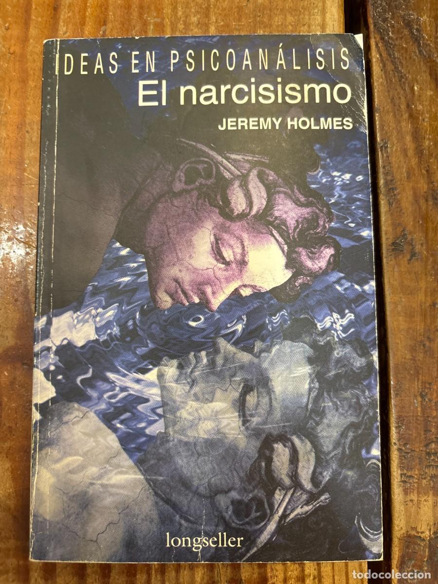 Libros de segunda mano: El narcisismo (Spanish Edition) Holmes, Jeremy Idioma: Espa&ntilde;ol Editorial: Longseller S.A., 2013 I