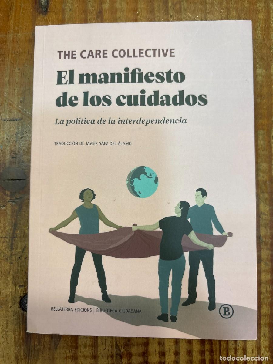 Libros de segunda mano: El manifiesto de los cuidados: La pol&iacute;tica de la interdependencia Care Collective Idioma: Espa&ntilde;ol