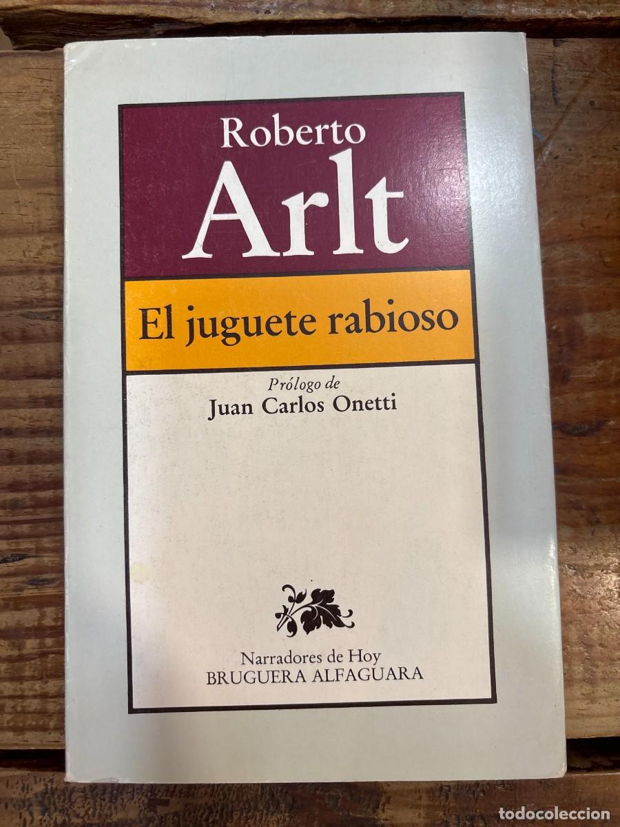 Libros de segunda mano: El juguete rabioso. TRSAA Roberto Arlt. Idioma: Espa&ntilde;ol Tapa blanda