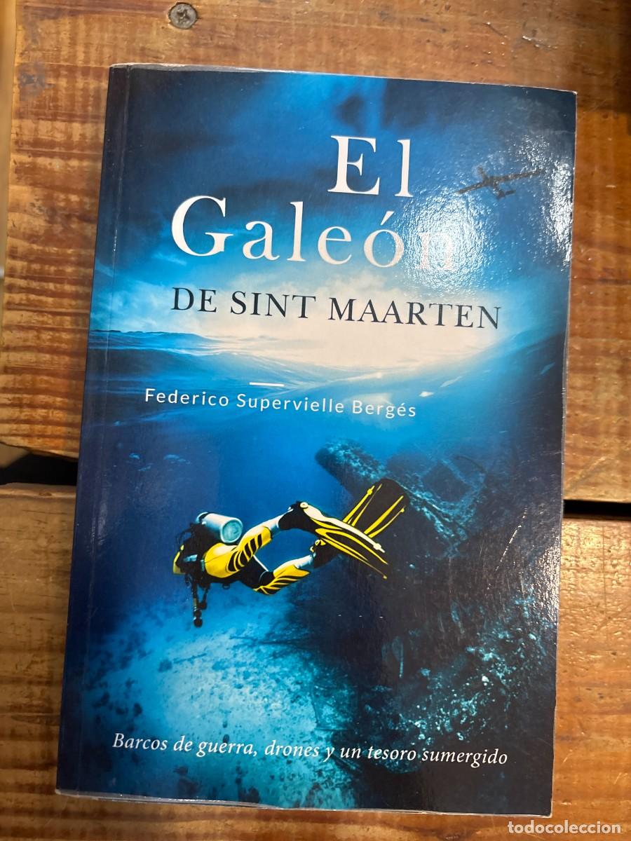 Libros de segunda mano: El gale&oacute;n de Sint Maarten: Barcos de guerra, drones y un tesoro sumergido (El Albatros) TRSA Supervi