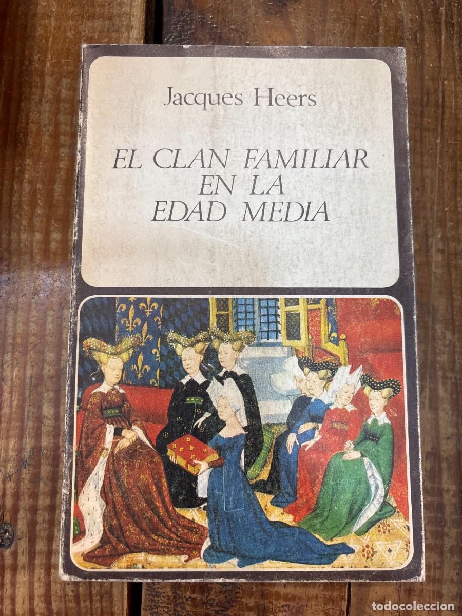 Libros de segunda mano: El clan familiar en la Edad Media TRSAA HEERS, Jacques Idioma: Espa&ntilde;ol Tapa blanda