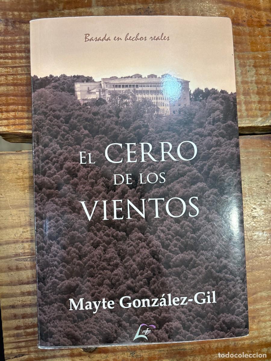Libros de segunda mano: El cerro de los vientos Gonz&aacute;lez-Gil, Mayte Idioma: Espa&ntilde;ol Editorial: Editorial Maluma, 2021 ISB