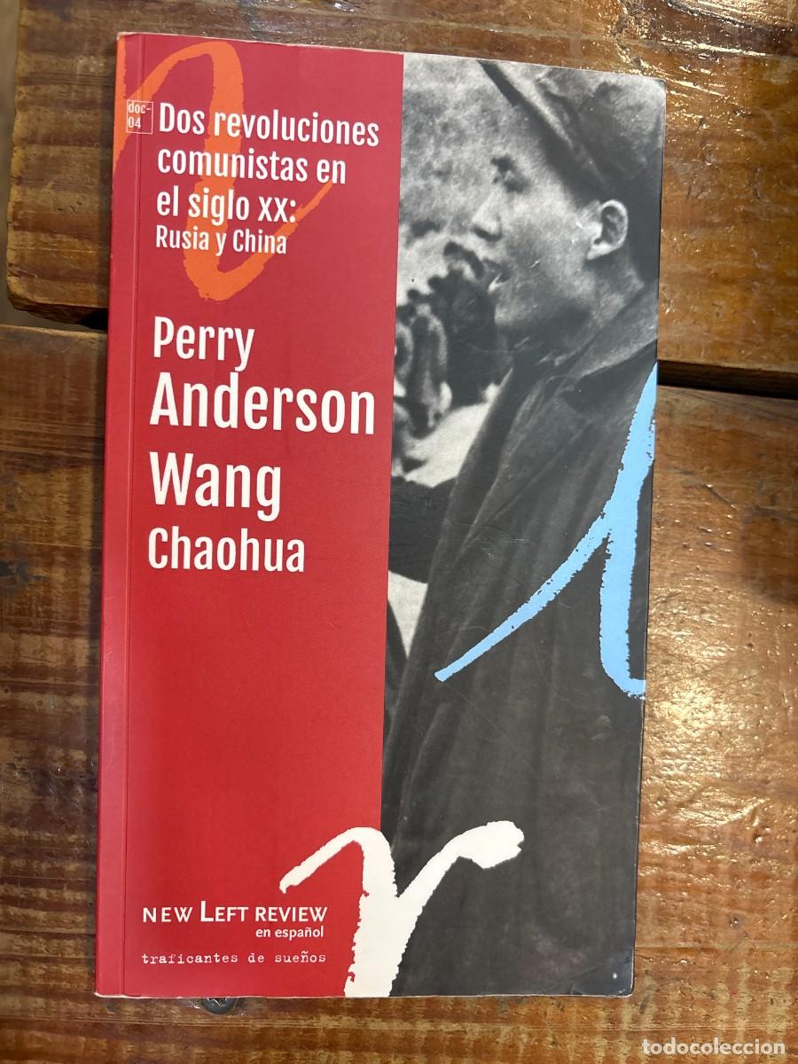 Libros de segunda mano: Dos revoluciones comunistas en el siglo XX: Rusia y China Anderson, Perry; Wang, Chaohua Idioma: Es