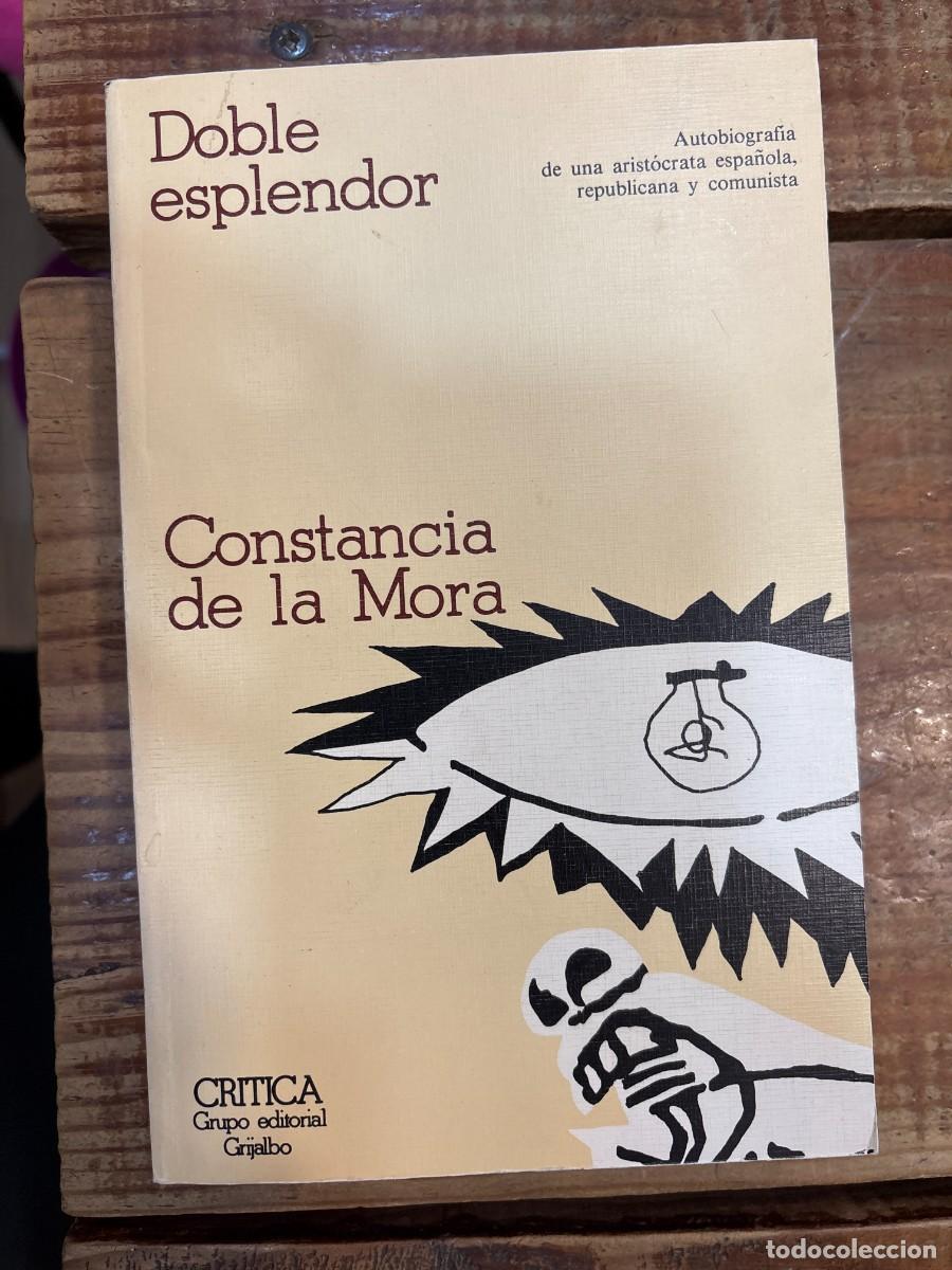 Libros de segunda mano: Doble Esplendor TRSAA MORA, Constancia De La.- Idioma: Espa&ntilde;ol Editorial: Editorial Cr&iacute;tica, Colec