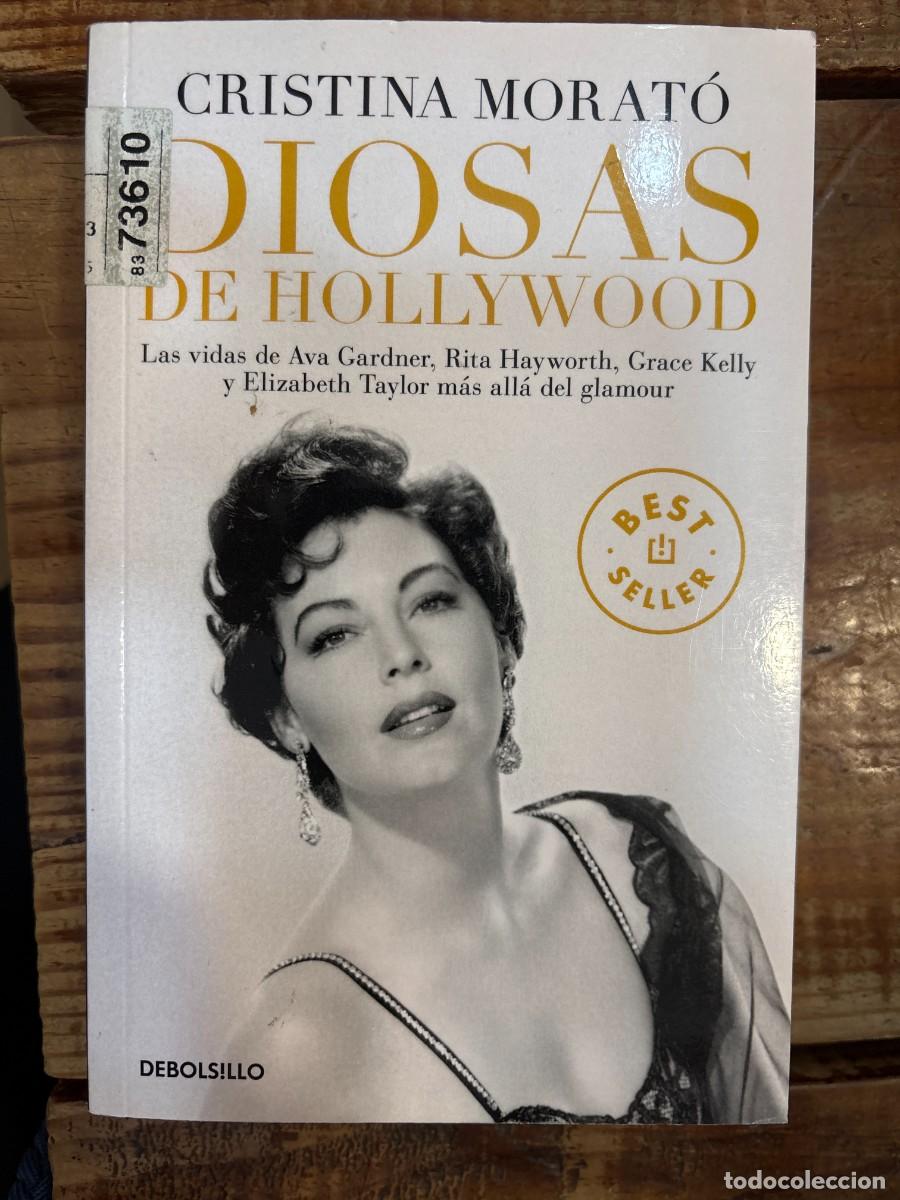 Libros de segunda mano: Diosas de Hollywood: Las vidas de Ava Gardner, Grace Kelly, Rita Hayworth y Elizabeth Taylor m&aacute;s all