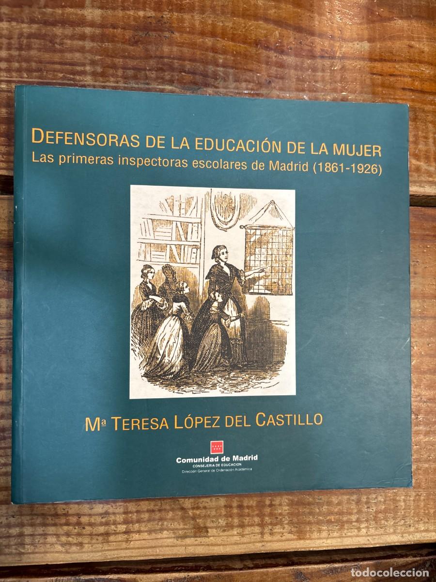 Libros de segunda mano: Defensoras de la educaci&oacute;n de la mujer: las primeras inspectoras escolares de Madrid (1861-1926) L&oacute;p