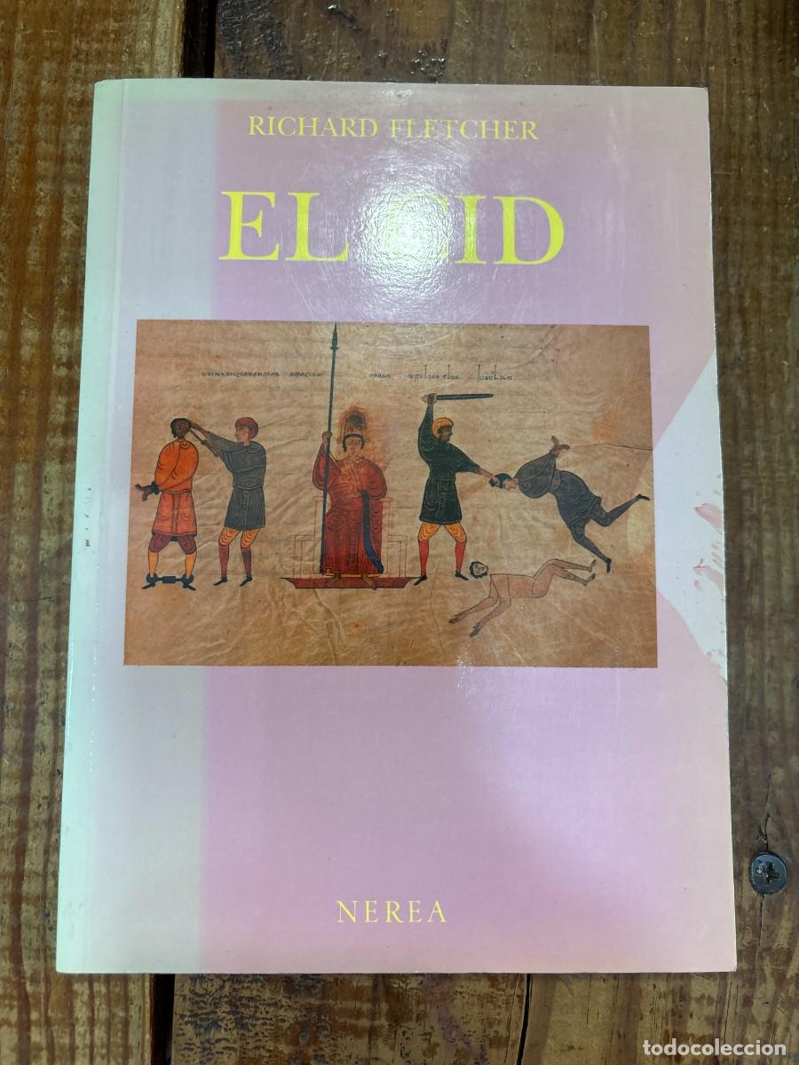 Second hand books: Cid, El (Spanish Edition) TRSAA Richard Fletcher Idioma: Espa&ntilde;ol Editorial: Nerea., 1990 ISBN 10