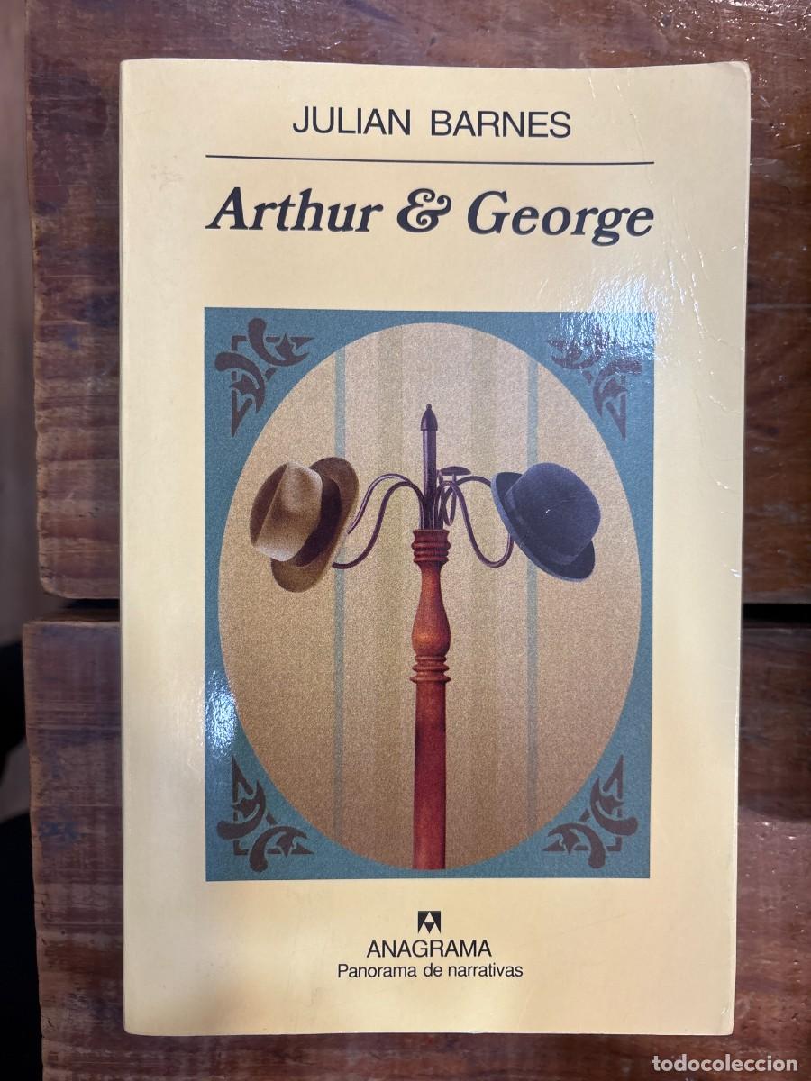 Libros de segunda mano: Arthur & George (Spanish Edition) Barnes, Julian Idioma: Espa&ntilde;ol Editorial: Editorial Anagrama, 20