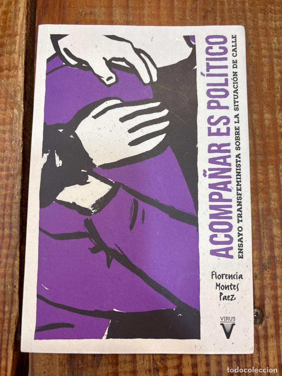 Libros de segunda mano: Acompa&ntilde;ar es pol&iacute;tico: Ensayo transfeminista sobre la situaci&oacute;n de calle Montes Paez, Florencia Idi