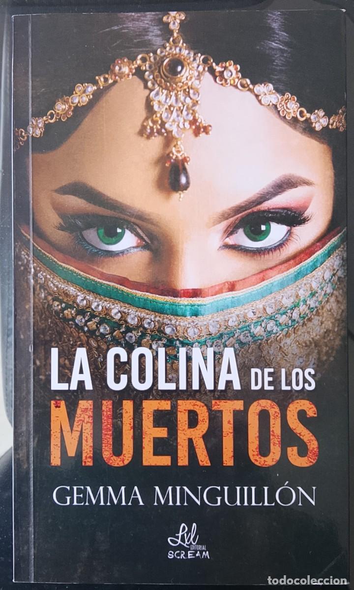 Libros de segunda mano: La colina de los muertos. Gemma Minguill&oacute;n. &iexcl;FIRMADO y DEDICADO!.