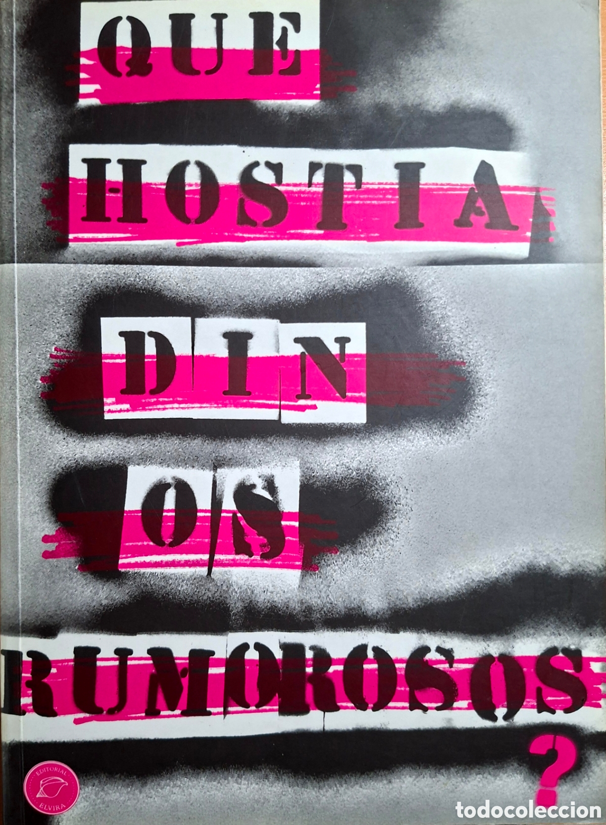 Libros de segunda mano: QUE HOSTIA DIN OS RUMOROSOS? abrente, 1&ordf; ed. Maio 2021