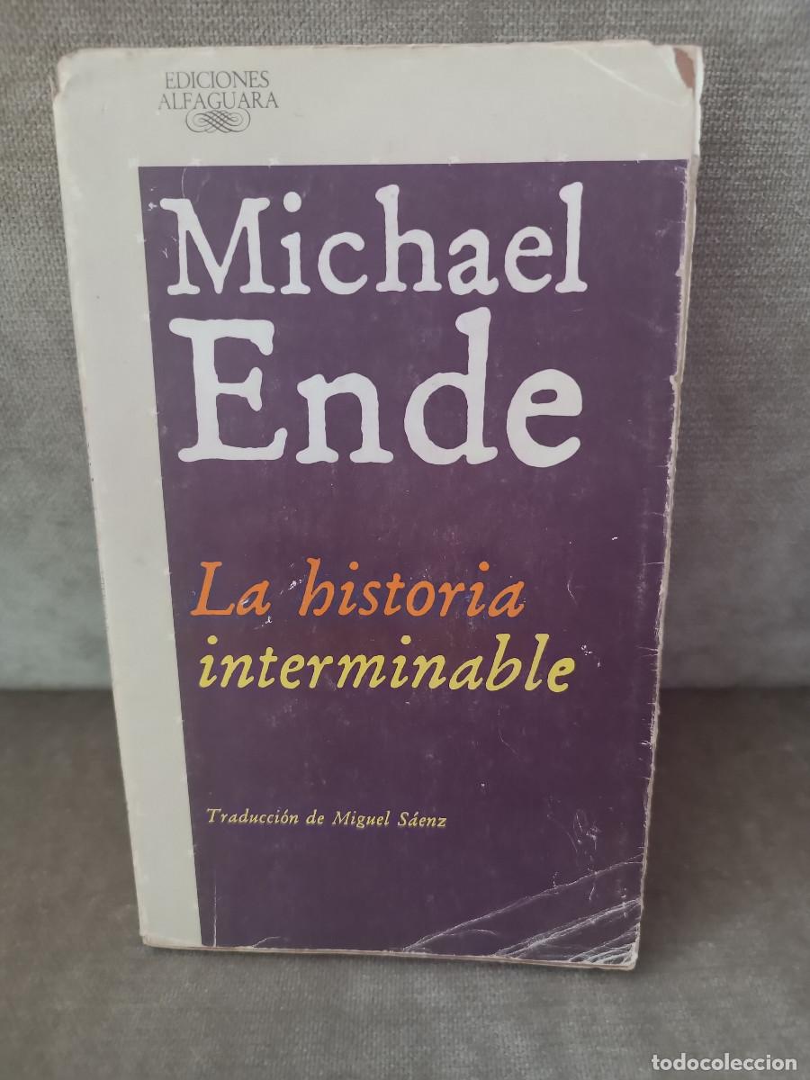 Libros de segunda mano: MICHAEL ENDE - LA HISTORIA INTERMINABLE - ALFAGUARA, 1987 - FATIGADO