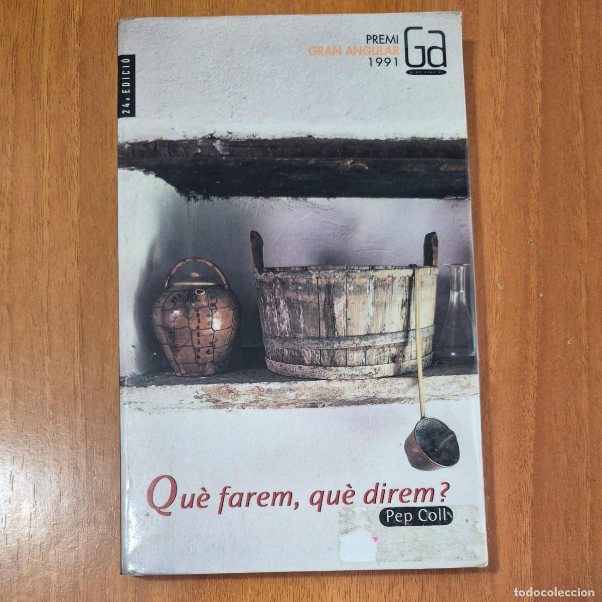Libros de segunda mano: QU&Egrave; FAREM, QU&Egrave; DIREM? - PEP COLL (CATAL&Agrave;)