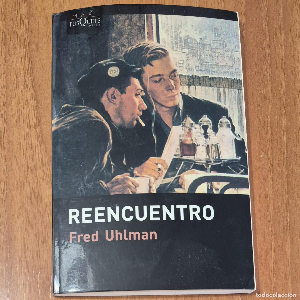 Libros de segunda mano: REENCUENTRO - FRED UHLMAN