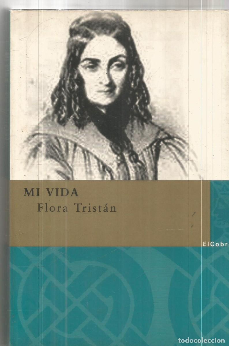 Libros de segunda mano: FLORA TRISTAN. MI VIDA. EL COBRE. PRIMERA EDICION