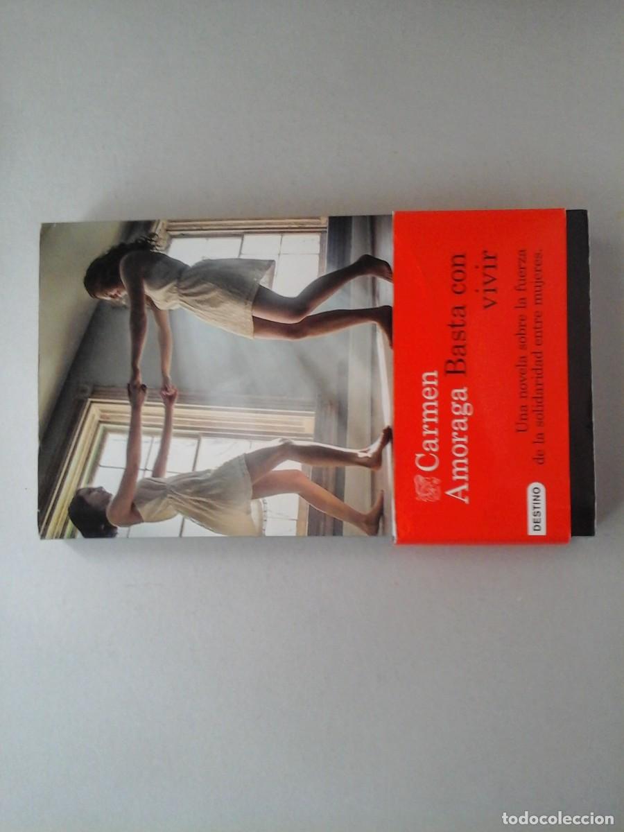Libros de segunda mano: CARMEN AMORAGA. BASTA CON VIVIR. 1&ordf; EDICI&Oacute;N. DESTINO. LITERATURA ESPA&Ntilde;OLA. MUJERES