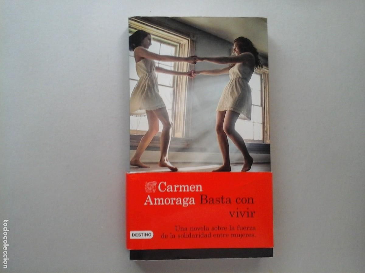 Livres d'occasion: CARMEN AMORAGA. BASTA CON VIVIR. 1&ordf; EDICI&Oacute;N. DESTINO. LITERATURA ESPA&Ntilde;OLA. MUJERES
