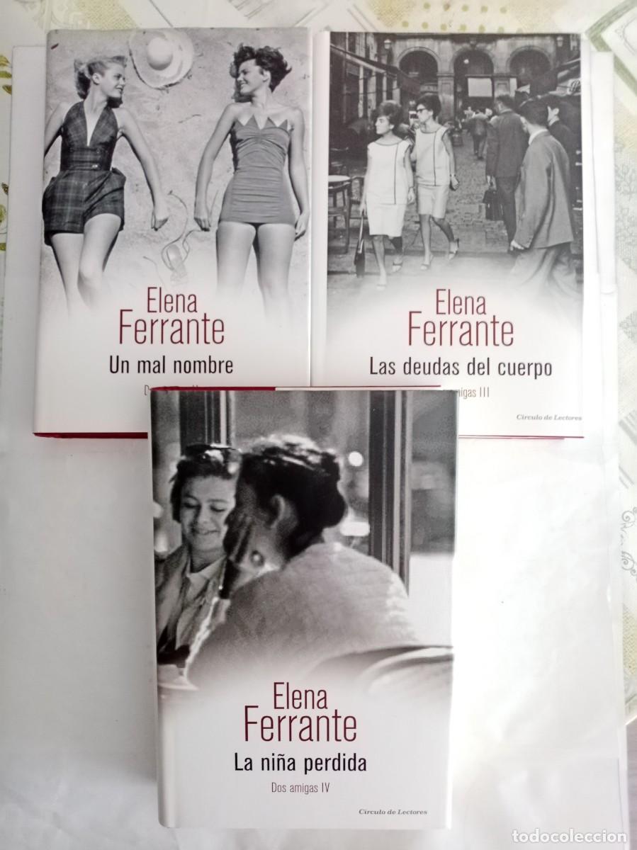 Libros de segunda mano: DOS AMIGAS ( 3 VOL.) . Elena Ferrante ( C&Iacute;RCULO DE LECTORES )