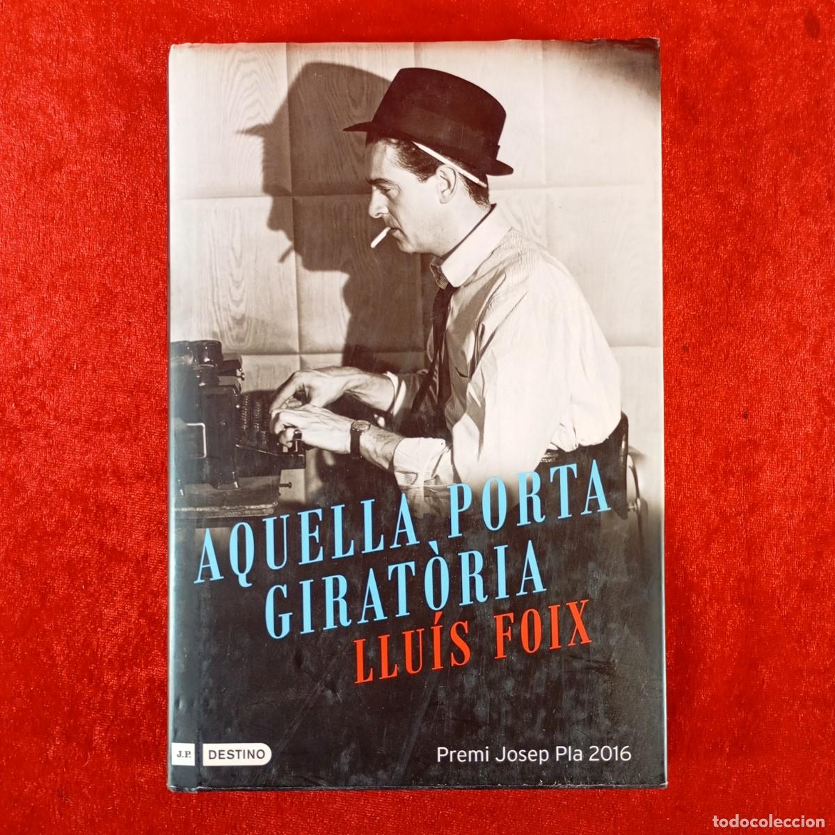 Libros de segunda mano: AQUELLA PORTA GIRAT&Ograve;RIA - LLU&Iacute;S FOIX - DESTINO / 391