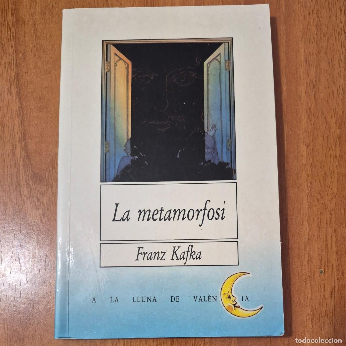 Libros de segunda mano: LA METAMORFOSI - FRANZ KAFKA (CATAL&Agrave;; A LA LLUNA DE VAL&Egrave;NCIA, 1996)