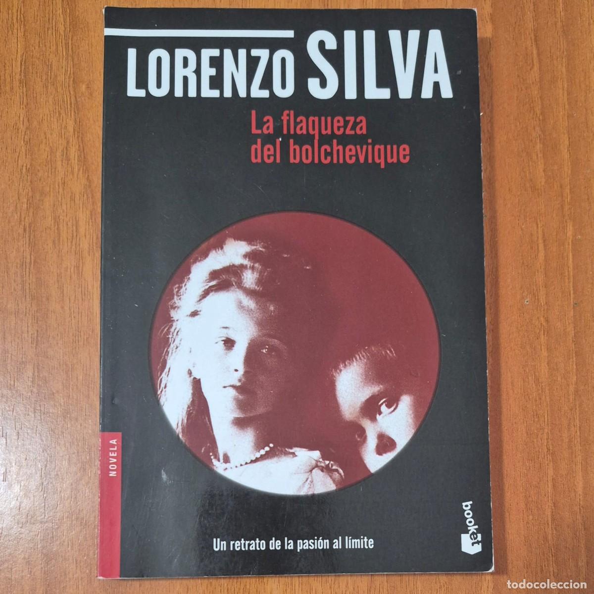 Libros de segunda mano: LA FLAQUEZA DEL BOLCHEVIQUE - LORENZO SILVA