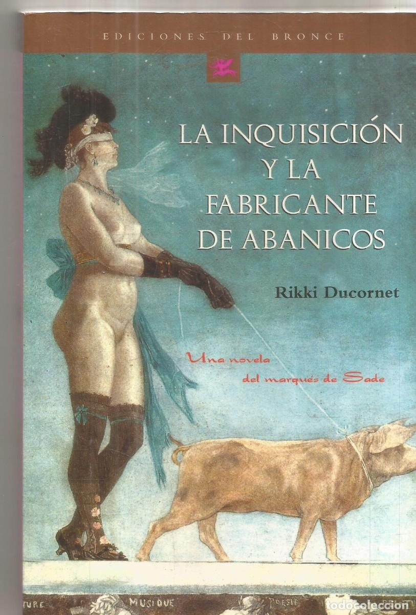 Libros de segunda mano: RIKKI DUCORNET. LA INQUISICION Y LA FABRICANTE DE ABANICOS. BRONCE. PRIMERA EDICION