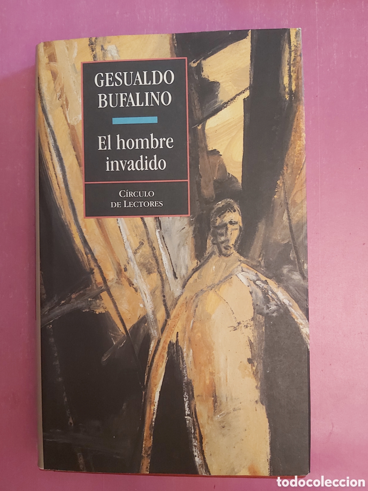 Libros de segunda mano: EL HOMBRE INVADIDO GESUALDO BUFALINO C&Iacute;RCULO DE LECTORES 1995