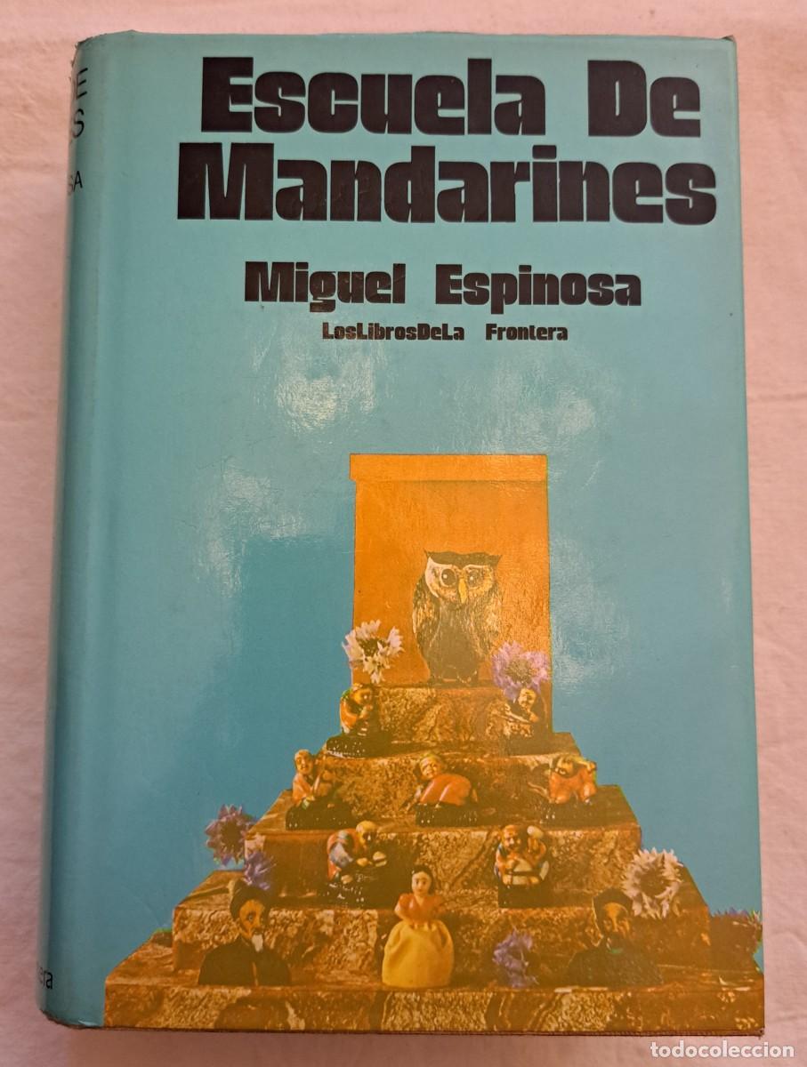 Libros de segunda mano: Escuela de mandarines. Miguel espinosa. 1&ordf; edici&oacute;n.