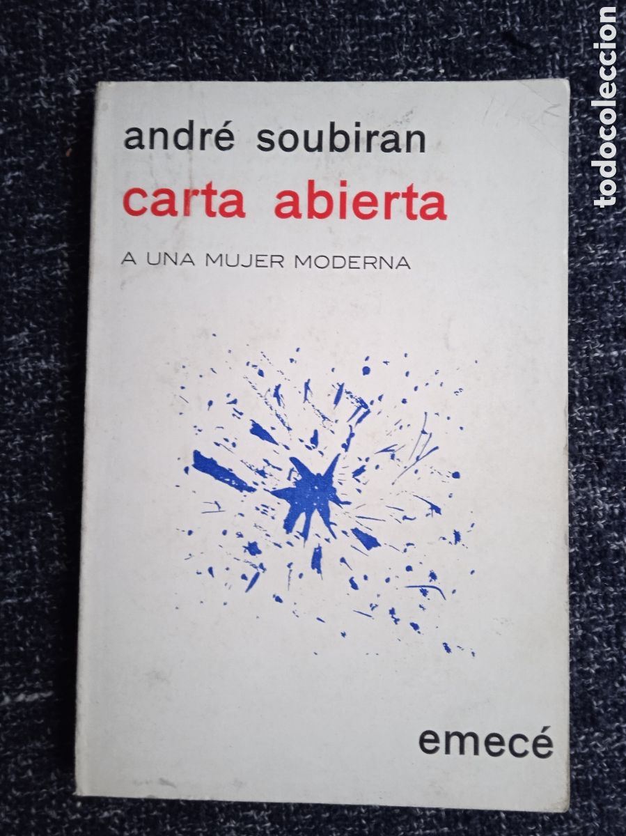 Second hand books: Carta abierta a una mujer moderna. / Andr&eacute; Soubiran