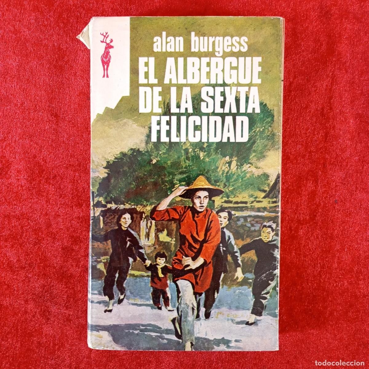 Libros de segunda mano: EL ALBERGUE DE LA SEXTA FELICIDAD - ALAN BURGESS / 461