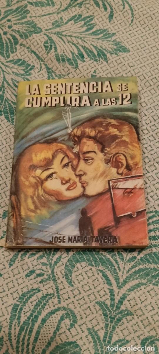 Second hand books: Novela La Sentencia se Cumplir&aacute; a las 12 - Jos&eacute; Mar&iacute;a Tavera (Ediciones Domus)